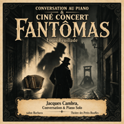 CC Fantômas et Conversation au piano
